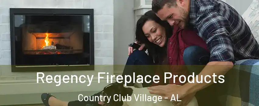 Regency Fireplace Products Country Club Village - AL