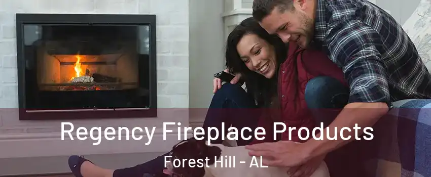 Regency Fireplace Products Forest Hill - AL