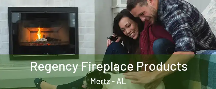 Regency Fireplace Products Mertz - AL