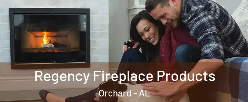 Regency Fireplace Products Orchard - AL