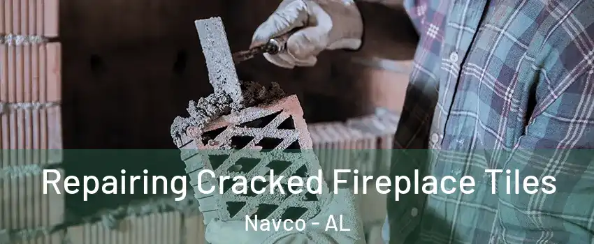 Repairing Cracked Fireplace Tiles Navco - AL