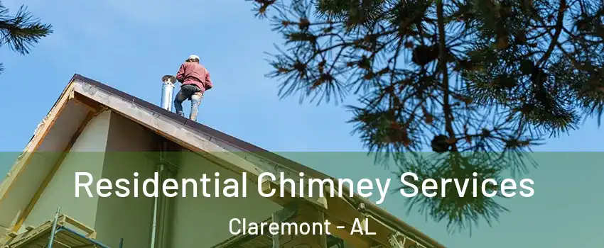Residential Chimney Services Claremont - AL