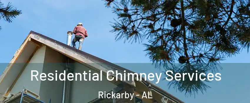 Residential Chimney Services Rickarby - AL