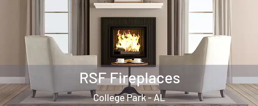 RSF Fireplaces College Park - AL