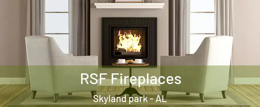 RSF Fireplaces Skyland park - AL