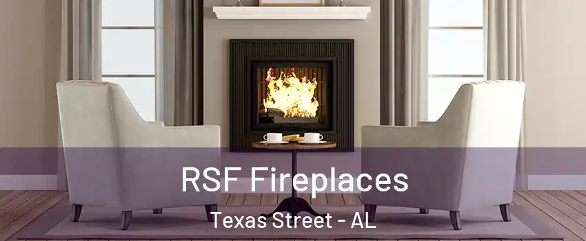 RSF Fireplaces Texas Street - AL