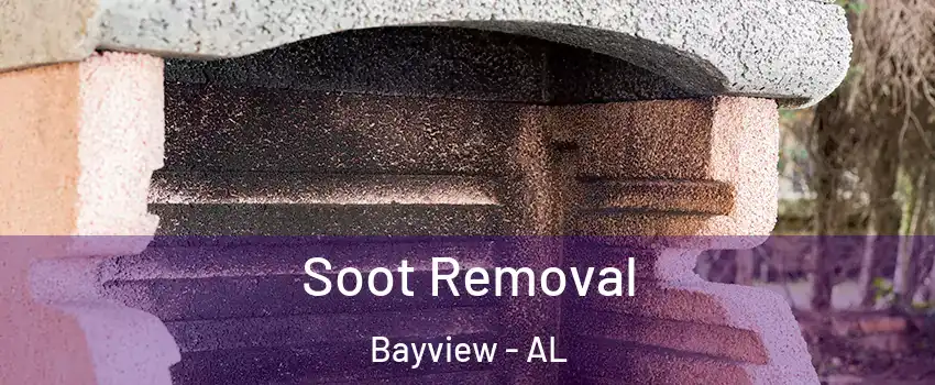 Soot Removal Bayview - AL
