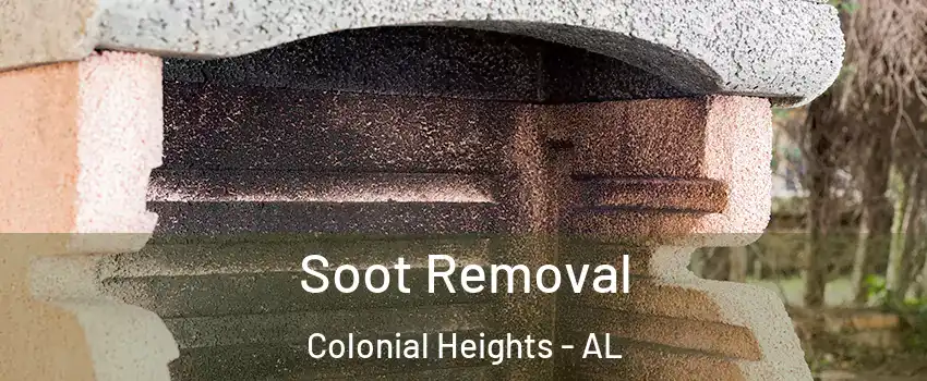 Soot Removal Colonial Heights - AL