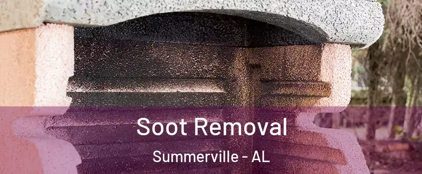 Soot Removal Summerville - AL