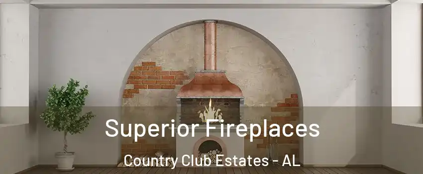 Superior Fireplaces Country Club Estates - AL