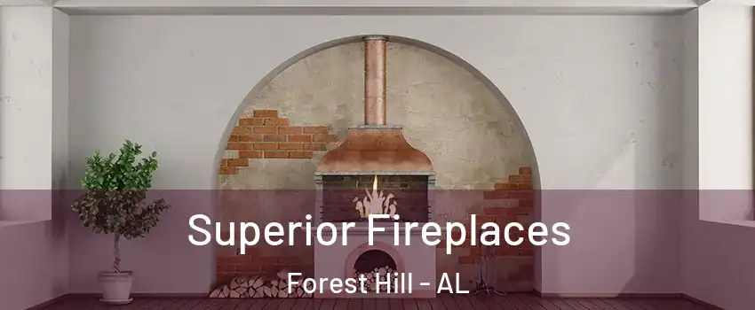 Superior Fireplaces Forest Hill - AL
