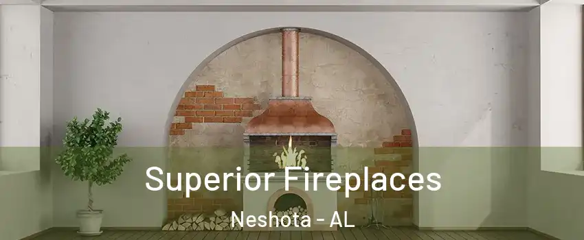Superior Fireplaces Neshota - AL