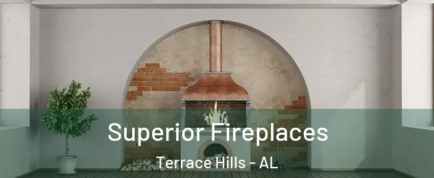 Superior Fireplaces Terrace Hills - AL