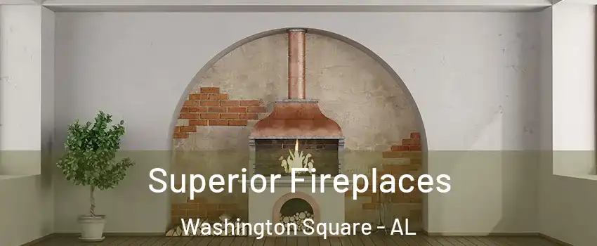 Superior Fireplaces Washington Square - AL