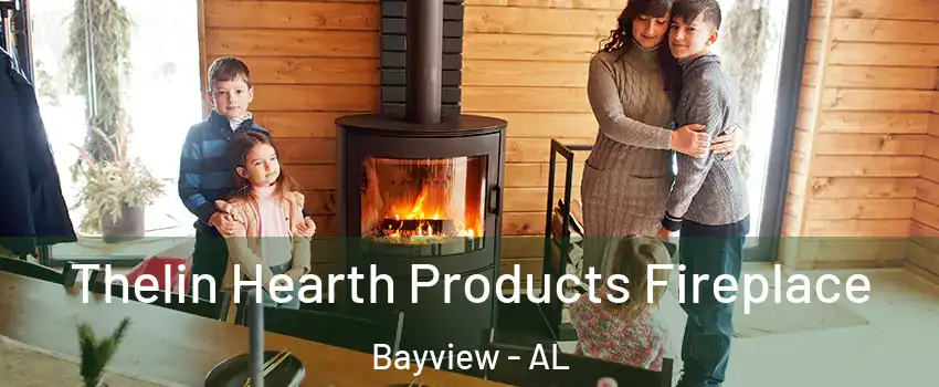 Thelin Hearth Products Fireplace Bayview - AL