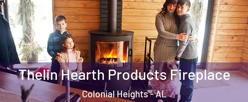 Thelin Hearth Products Fireplace Colonial Heights - AL