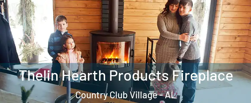 Thelin Hearth Products Fireplace Country Club Village - AL