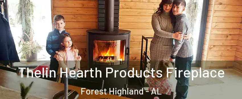 Thelin Hearth Products Fireplace Forest Highland - AL
