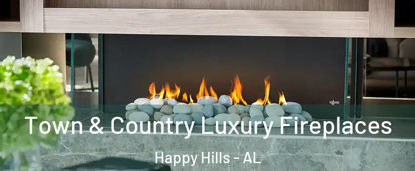 Town & Country Luxury Fireplaces Happy Hills - AL