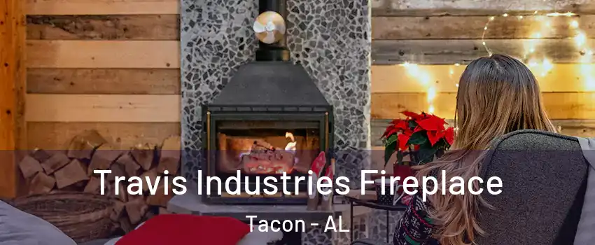 Travis Industries Fireplace Tacon - AL