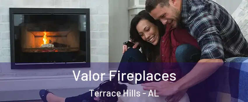 Valor Fireplaces Terrace Hills - AL