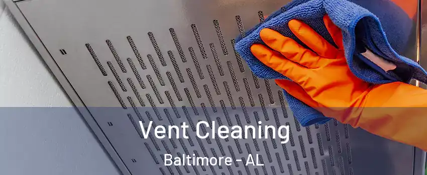 Vent Cleaning Baltimore - AL