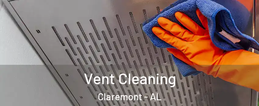 Vent Cleaning Claremont - AL