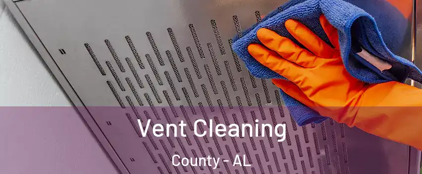 Vent Cleaning County - AL
