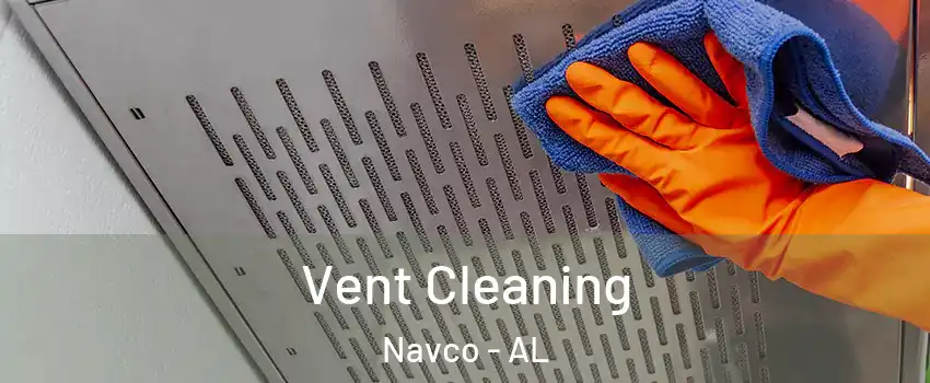 Vent Cleaning Navco - AL