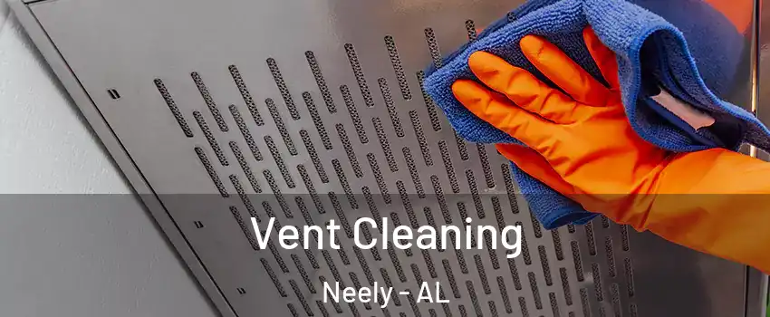 Vent Cleaning Neely - AL