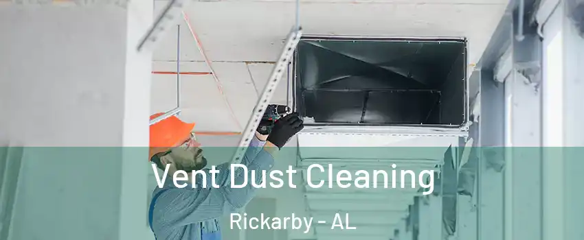 Vent Dust Cleaning Rickarby - AL