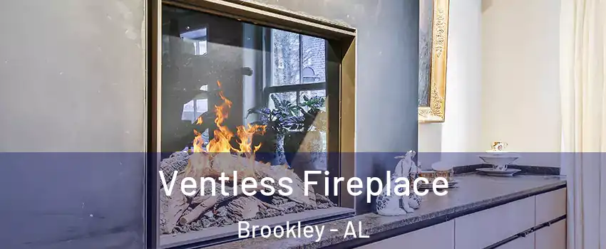 Ventless Fireplace Brookley - AL