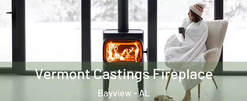 Vermont Castings Fireplace Bayview - AL