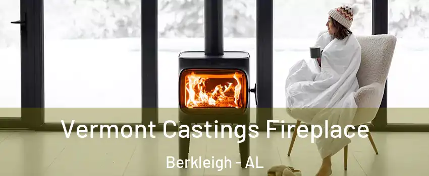 Vermont Castings Fireplace Berkleigh - AL