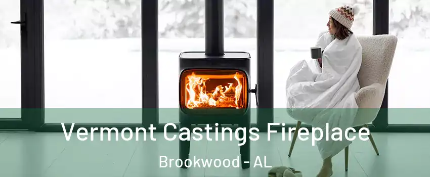 Vermont Castings Fireplace Brookwood - AL