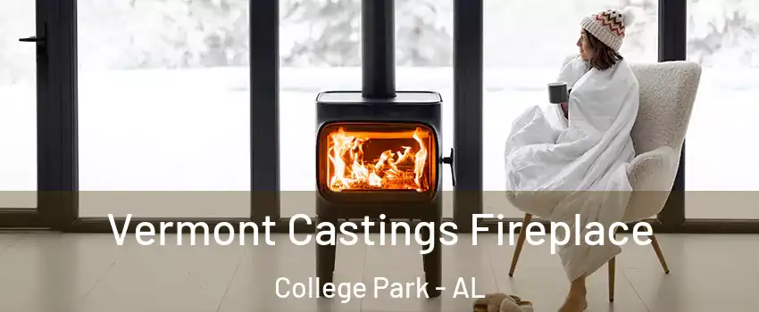 Vermont Castings Fireplace College Park - AL