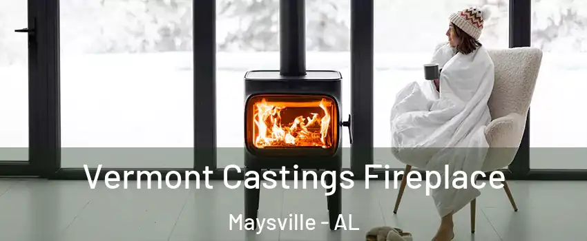 Vermont Castings Fireplace Maysville - AL