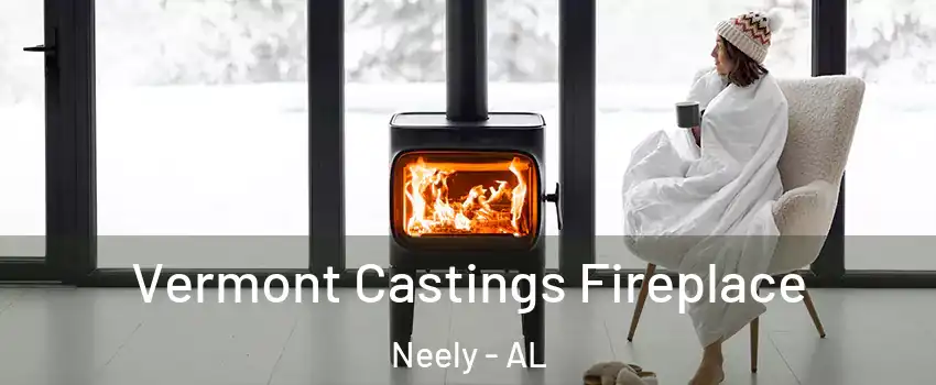Vermont Castings Fireplace Neely - AL