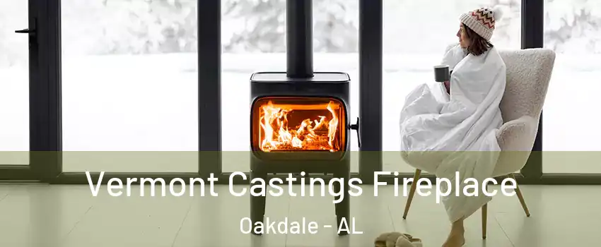 Vermont Castings Fireplace Oakdale - AL