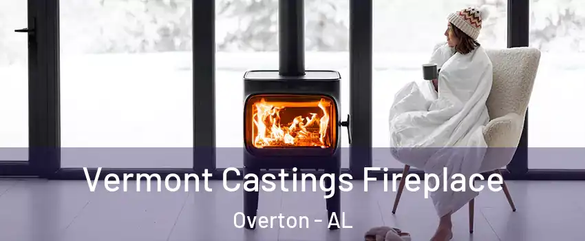 Vermont Castings Fireplace Overton - AL
