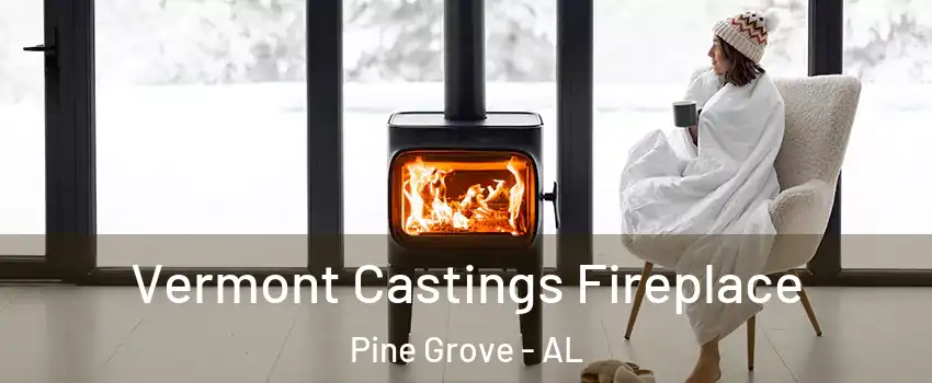 Vermont Castings Fireplace Pine Grove - AL