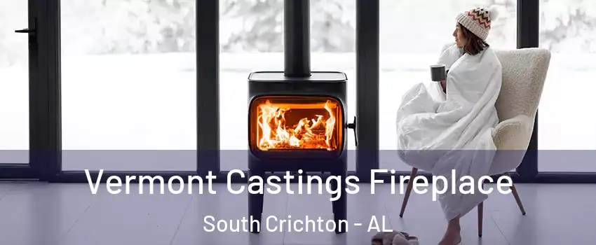 Vermont Castings Fireplace South Crichton - AL