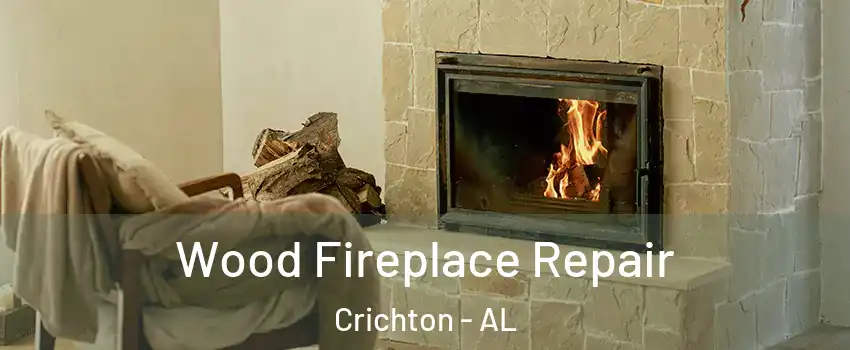 Wood Fireplace Repair Crichton - AL
