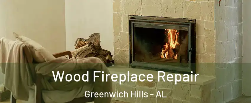 Wood Fireplace Repair Greenwich Hills - AL