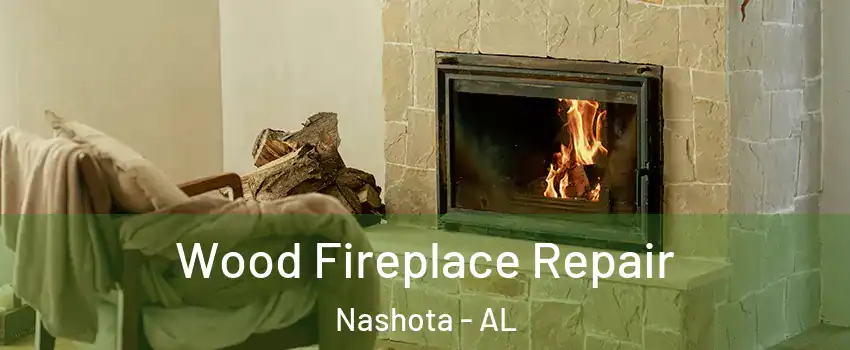 Wood Fireplace Repair Nashota - AL