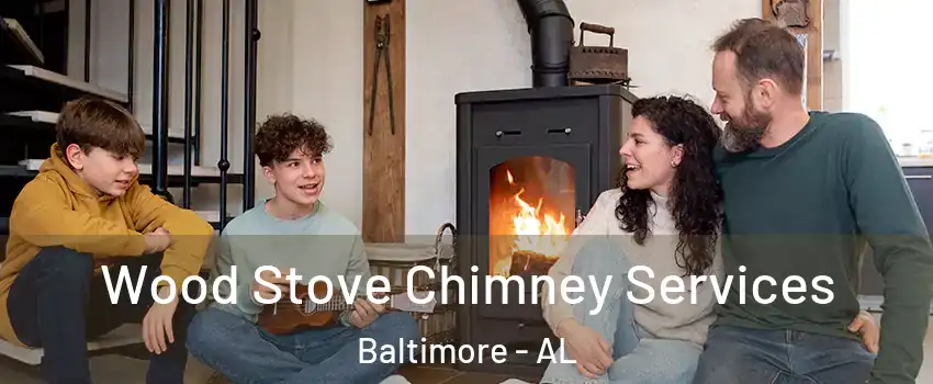 Wood Stove Chimney Services Baltimore - AL