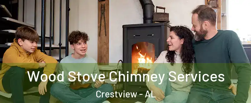Wood Stove Chimney Services Crestview - AL