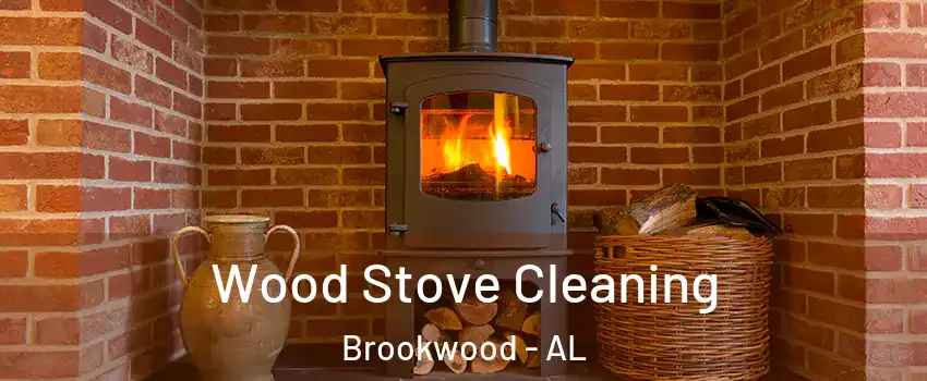 Wood Stove Cleaning Brookwood - AL