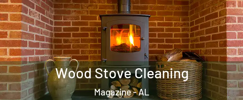 Wood Stove Cleaning Magazine - AL