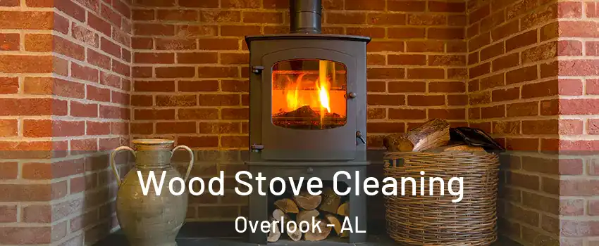 Wood Stove Cleaning Overlook - AL